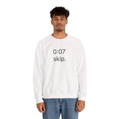 0:07 - skip. sweatshirt