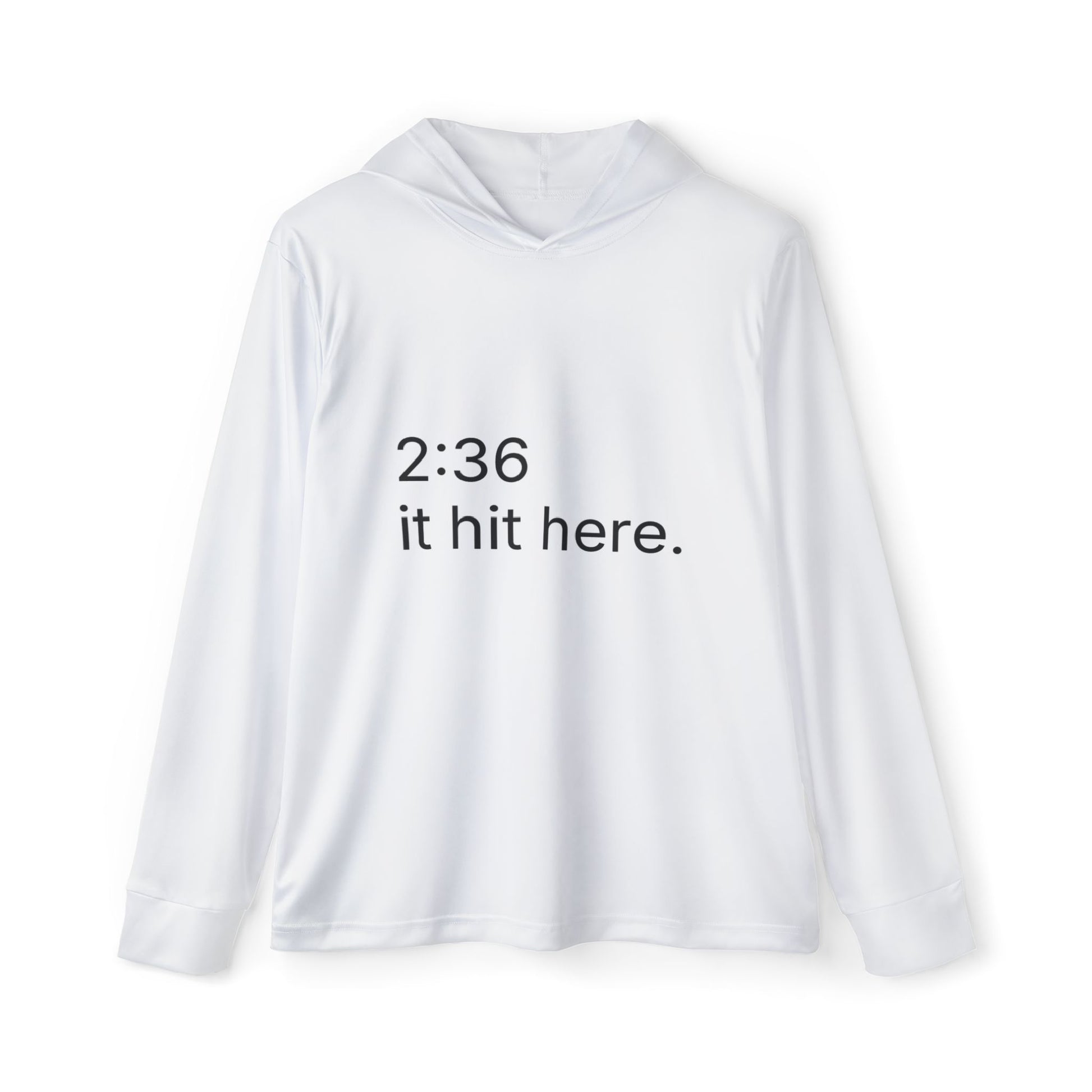 236 - it hit here. performance hoodie