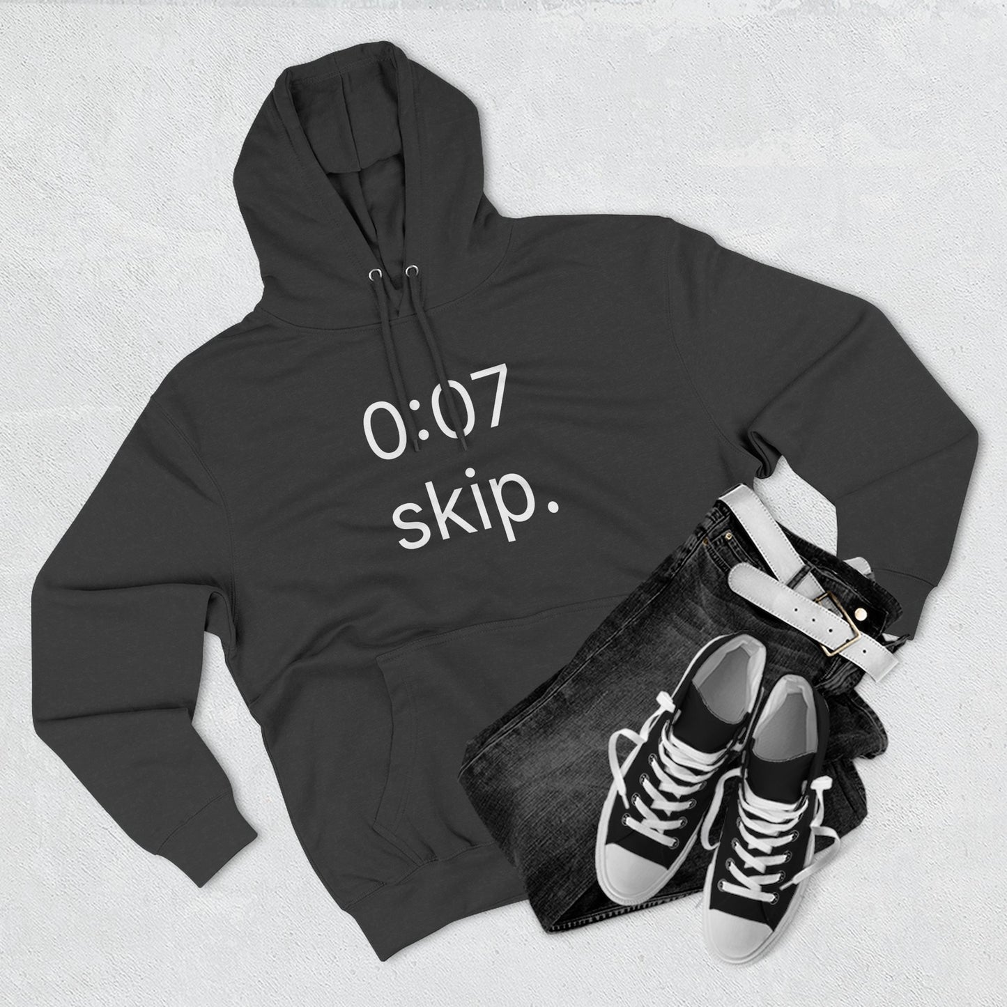 0:07 - skip. hoodie