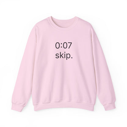 0:07 - skip. sweatshirt