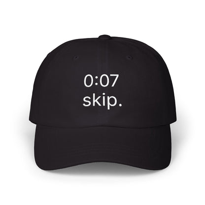 0:07 - skip. hat