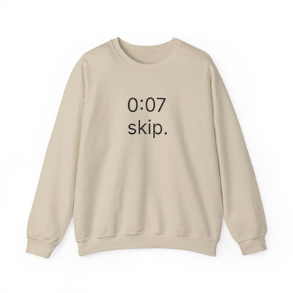0:07 - skip. sweatshirt