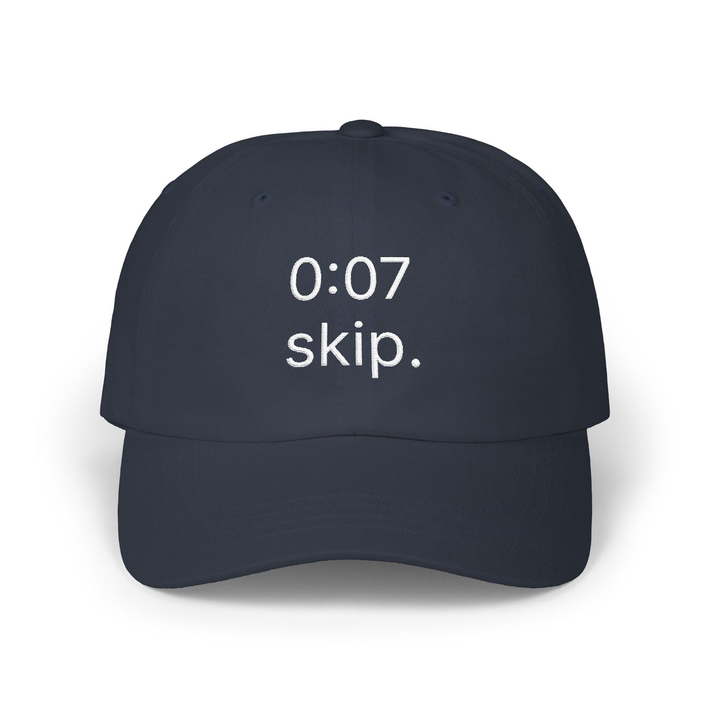 0:07 - skip. hat