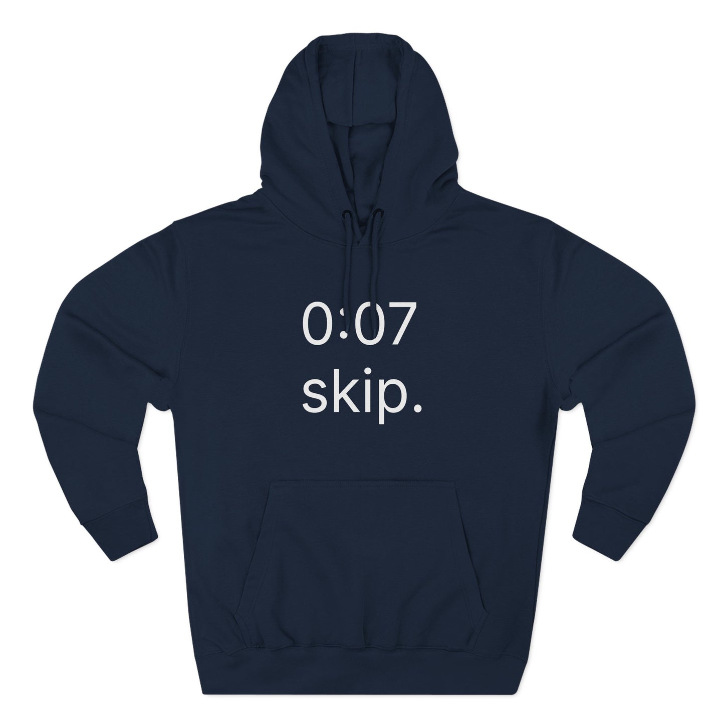 0:07 - skip. hoodie