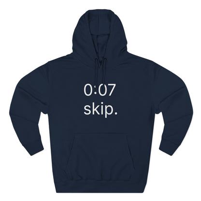 0:07 - skip. hoodie