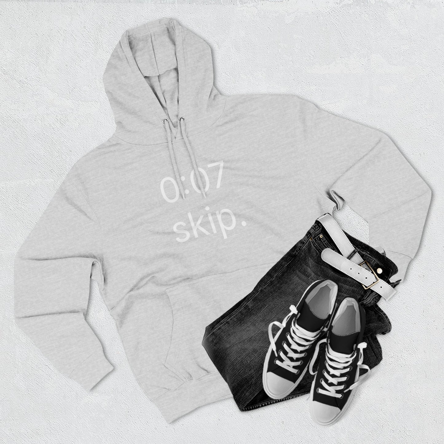 0:07 - skip. hoodie