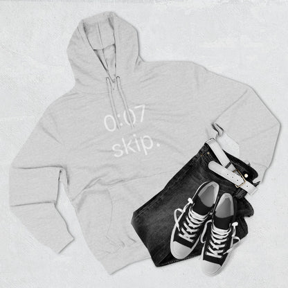 0:07 - skip. hoodie