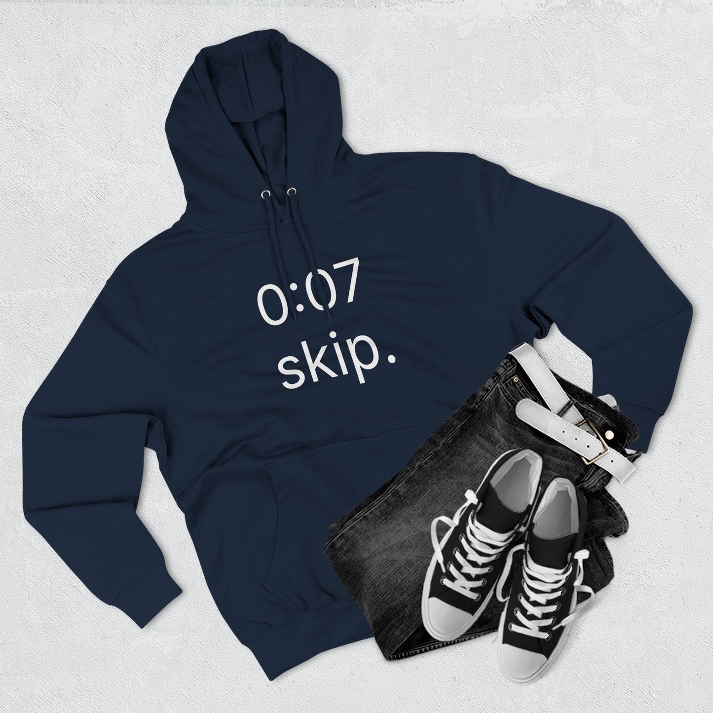 0:07 - skip. hoodie