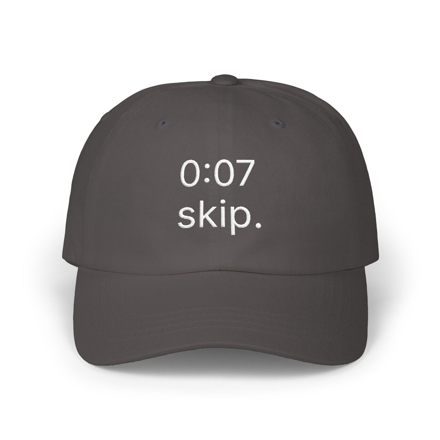 0:07 - skip. hat