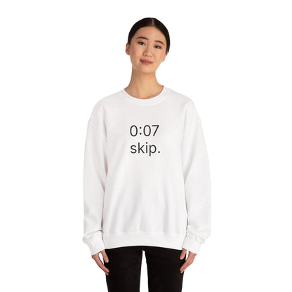 0:07 - skip. sweatshirt
