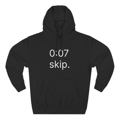0:07 - skip. hoodie
